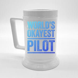 Worlds Okayest Pilot Gift Best Pilot Ever Gift Meaningful Gift Beer Stein