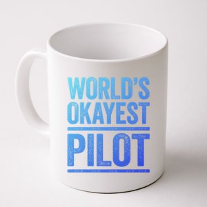 Worlds Okayest Pilot Gift Best Pilot Ever Gift Meaningful Gift Coffee Mug