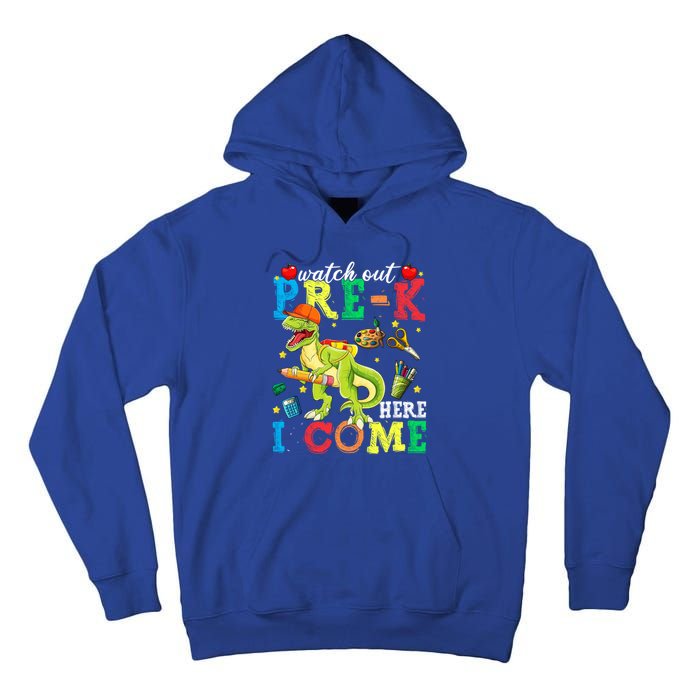 Watch Out PreK Here I Come Funny Dinosaur Back To School Funny Gift Tall Hoodie