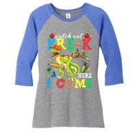 Watch Out PreK Here I Come Funny Dinosaur Back To School Funny Gift Women's Tri-Blend 3/4-Sleeve Raglan Shirt