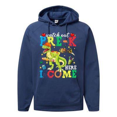 Watch Out PreK Here I Come Funny Dinosaur Back To School Funny Gift Performance Fleece Hoodie