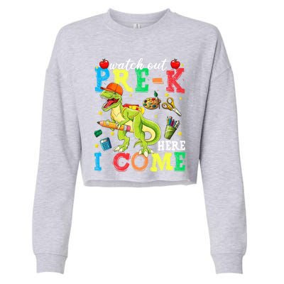 Watch Out PreK Here I Come Funny Dinosaur Back To School Funny Gift Cropped Pullover Crew