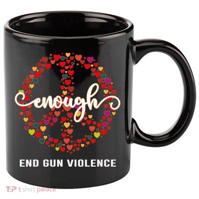 Wear Orange Peace Sign Enough End Gun Violence 11oz C Handle Ceramic Mug