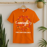 Wear Orange Peace Sign Enough End Gun Violence T-Shirt