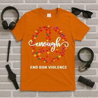 Wear Orange Peace Sign Enough End Gun Violence T-Shirt