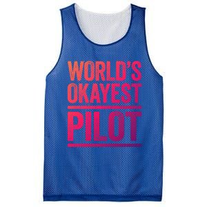 Worlds Okayest Pilot Gift Best Pilot Ever Gift Meaningful Gift Mesh Reversible Basketball Jersey Tank