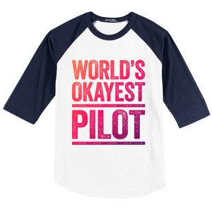 Worlds Okayest Pilot Gift Best Pilot Ever Gift Meaningful Gift Baseball Sleeve Shirt