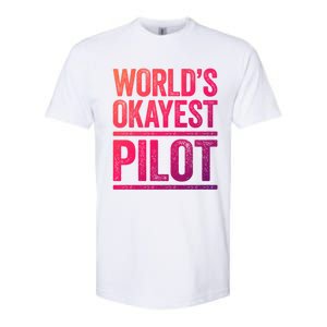 Worlds Okayest Pilot Gift Best Pilot Ever Gift Meaningful Gift Softstyle CVC T-Shirt