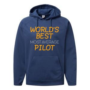 Worlds Okayest Pilot Average Pilot Funny Pilot Great Gift Performance Fleece Hoodie