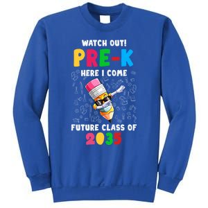 Watch Out PreK Here I Come Future Class 2035 Meaningful Gift Sweatshirt