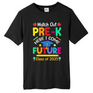 Watch Out PreK Here I Come Future Class Of 2035 Great Gift Tall Fusion ChromaSoft Performance T-Shirt