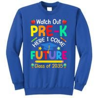 Watch Out PreK Here I Come Future Class Of 2035 Great Gift Sweatshirt