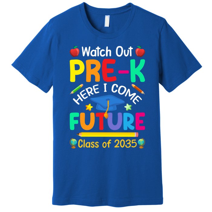 Watch Out PreK Here I Come Future Class Of 2035 Great Gift Premium T-Shirt