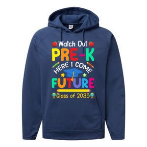 Watch Out PreK Here I Come Future Class Of 2035 Great Gift Performance Fleece Hoodie