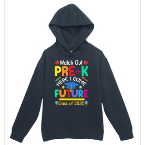 Watch Out PreK Here I Come Future Class Of 2035 Great Gift Urban Pullover Hoodie