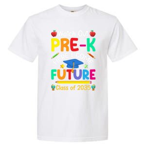 Watch Out PreK Here I Come Future Class Of 2035 Great Gift Garment-Dyed Heavyweight T-Shirt