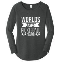 Worlds Okayest Pickleball Player Gift Paddle Women's Perfect Tri Tunic Long Sleeve Shirt