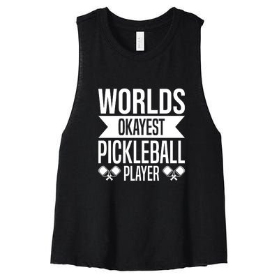 Worlds Okayest Pickleball Player Gift Paddle Women's Racerback Cropped Tank