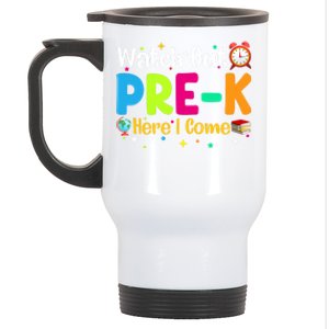 Watch Out PreK Here I Come Preschool Funny Gift Funny Gift Stainless Steel Travel Mug