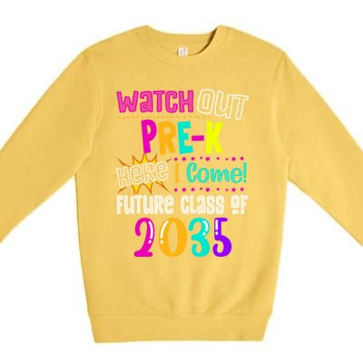 Watch Out PreK Here I Come Future Class Of 2035 Gift Premium Crewneck Sweatshirt