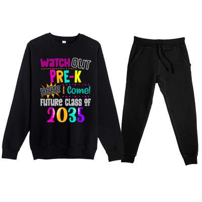 Watch Out PreK Here I Come Future Class Of 2035 Gift Premium Crewneck Sweatsuit Set