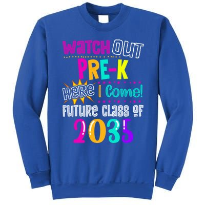 Watch Out PreK Here I Come Future Class Of 2035 Gift Sweatshirt