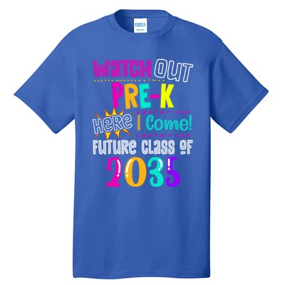 Watch Out PreK Here I Come Future Class Of 2035 Gift Tall T-Shirt