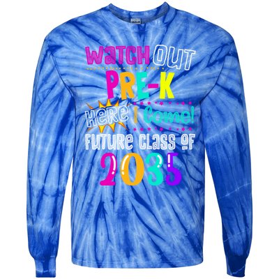 Watch Out PreK Here I Come Future Class Of 2035 Gift Tie-Dye Long Sleeve Shirt