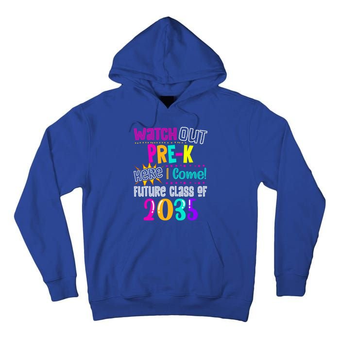 Watch Out PreK Here I Come Future Class Of 2035 Gift Tall Hoodie