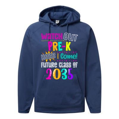 Watch Out PreK Here I Come Future Class Of 2035 Gift Performance Fleece Hoodie