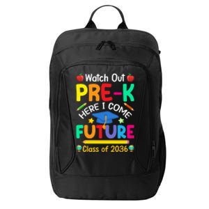 Watch Out PreK Here I Come Future Class Of 2036 Gift City Backpack