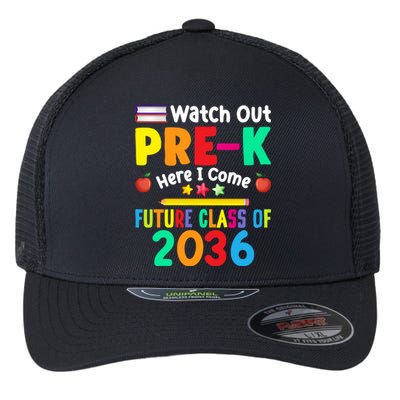 Watch Out PreK Here I Come Future Class Of 2036 Students Gift Flexfit Unipanel Trucker Cap