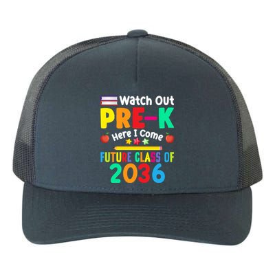 Watch Out PreK Here I Come Future Class Of 2036 Students Gift Yupoong Adult 5-Panel Trucker Hat