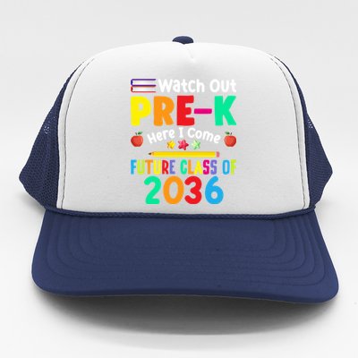 Watch Out PreK Here I Come Future Class Of 2036 Students Gift Trucker Hat