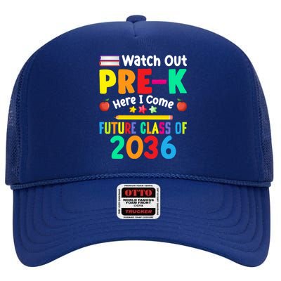 Watch Out PreK Here I Come Future Class Of 2036 Students Gift High Crown Mesh Back Trucker Hat