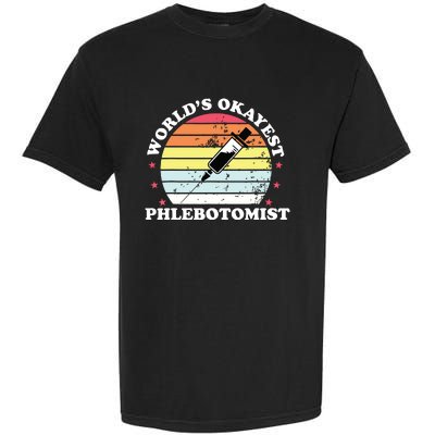 Worlds Okayest Phlebotomist Funny Phlebotomy Women Girl Garment-Dyed Heavyweight T-Shirt