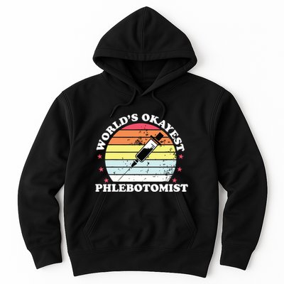 Worlds Okayest Phlebotomist Funny Phlebotomy Women Girl Hoodie