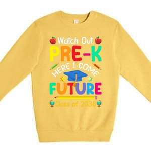 Watch Out PreK Here I Come Future Class Of 2038 Gift Premium Crewneck Sweatshirt