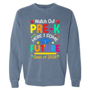 Watch Out PreK Here I Come Future Class Of 2038 Gift Garment-Dyed Sweatshirt