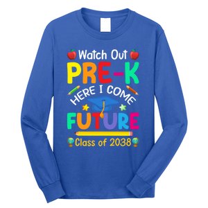 Watch Out PreK Here I Come Future Class Of 2038 Gift Long Sleeve Shirt