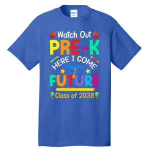 Watch Out PreK Here I Come Future Class Of 2038 Gift Tall T-Shirt