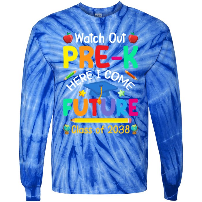 Watch Out PreK Here I Come Future Class Of 2038 Gift Tie-Dye Long Sleeve Shirt