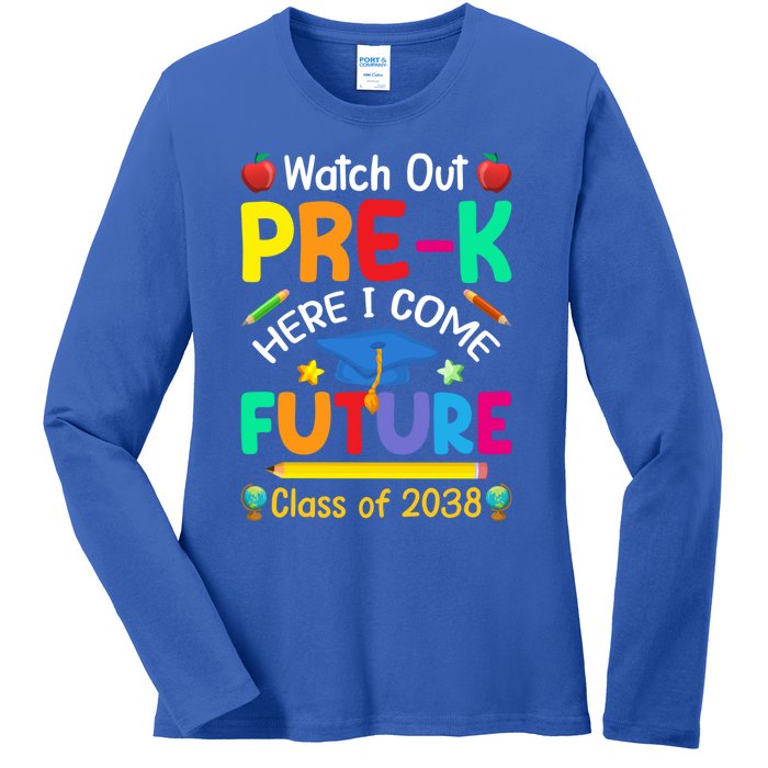 Watch Out PreK Here I Come Future Class Of 2038 Gift Ladies Long Sleeve Shirt