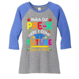 Watch Out PreK Here I Come Future Class Of 2038 Gift Women's Tri-Blend 3/4-Sleeve Raglan Shirt