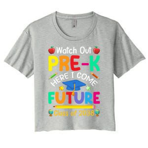 Watch Out PreK Here I Come Future Class Of 2038 Gift Women's Crop Top Tee