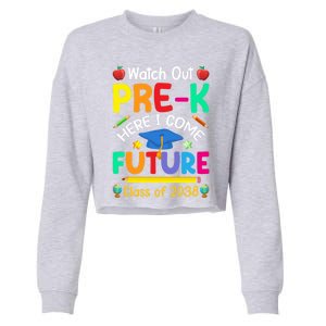 Watch Out PreK Here I Come Future Class Of 2038 Gift Cropped Pullover Crew