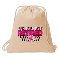WorldS Okayest Retired Mom Drawstring Bag