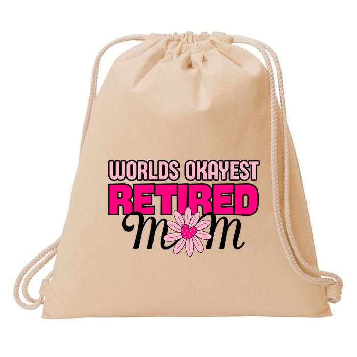 WorldS Okayest Retired Mom Drawstring Bag
