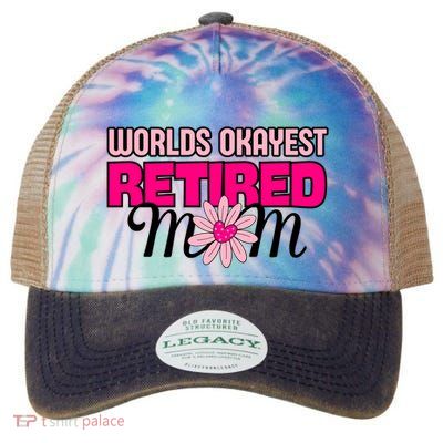 WorldS Okayest Retired Mom Legacy Tie Dye Trucker Hat