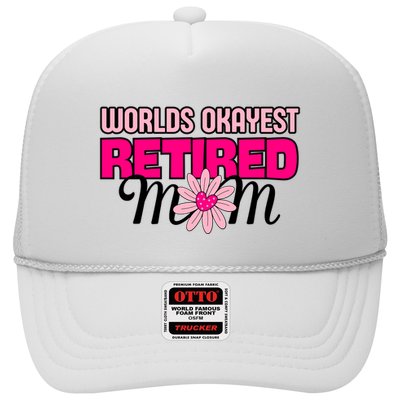 WorldS Okayest Retired Mom Trucker Hat